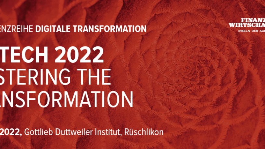 FinTech 2022 – Mastering the Transformation